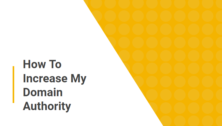 How To Increase My Domain Authority